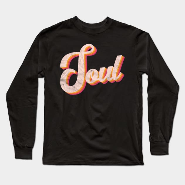 SOUL for fans of Funk Jazz Disco & Hip Hop Music Long Sleeve T-Shirt by RCDBerlin